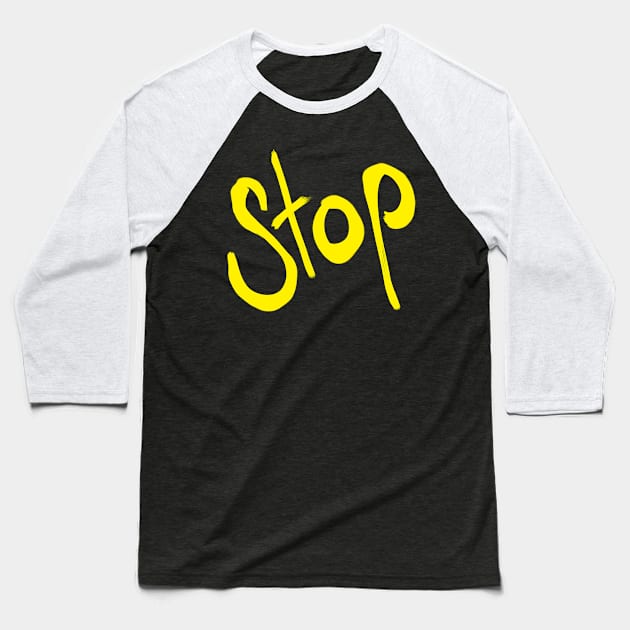 STOP Baseball T-Shirt by tiranocyrus